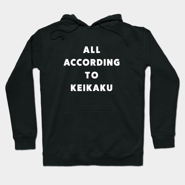 All According To Keikaku Hoodie by rainoree